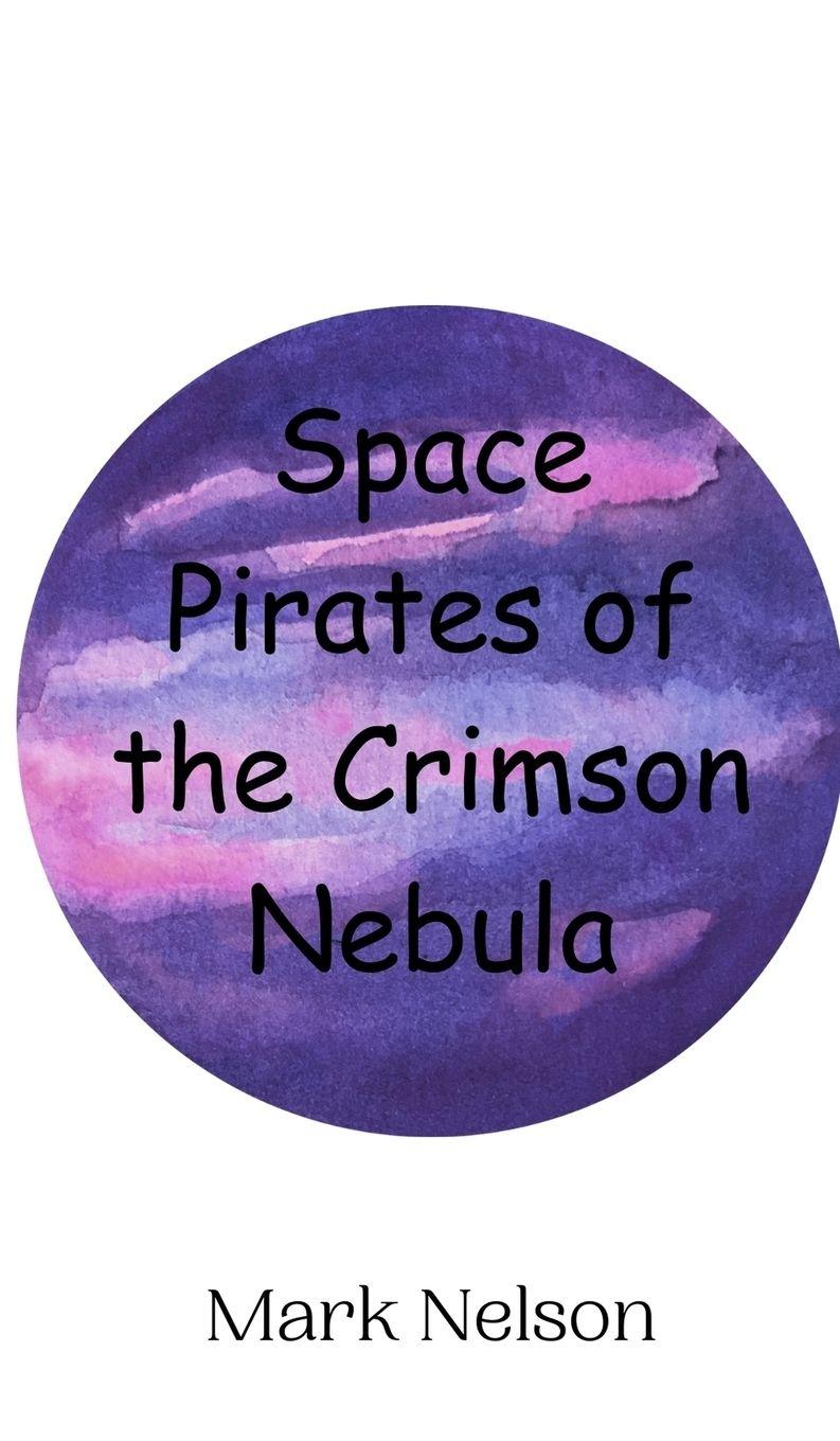 Vorderes Coverbild Space Pirates of the Crimson Nebula