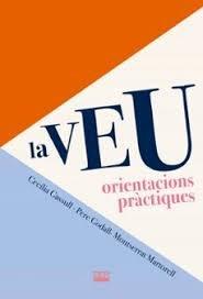 Vorderes Coverbild La veu. Orientacions pràctiques