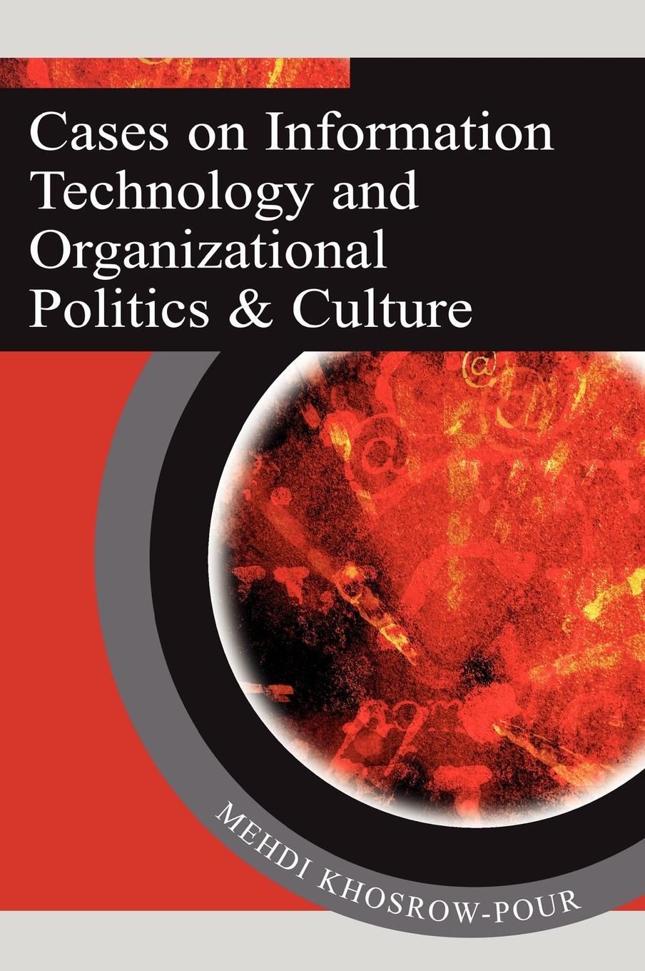 Vorderes Coverbild Cases on Information Technology and Organizational Politics & Culture