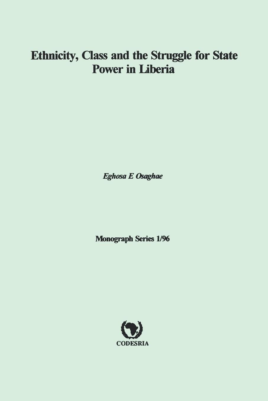 Vorderes Coverbild Ethnicity, Class and the Struggle for State Power in Liberia