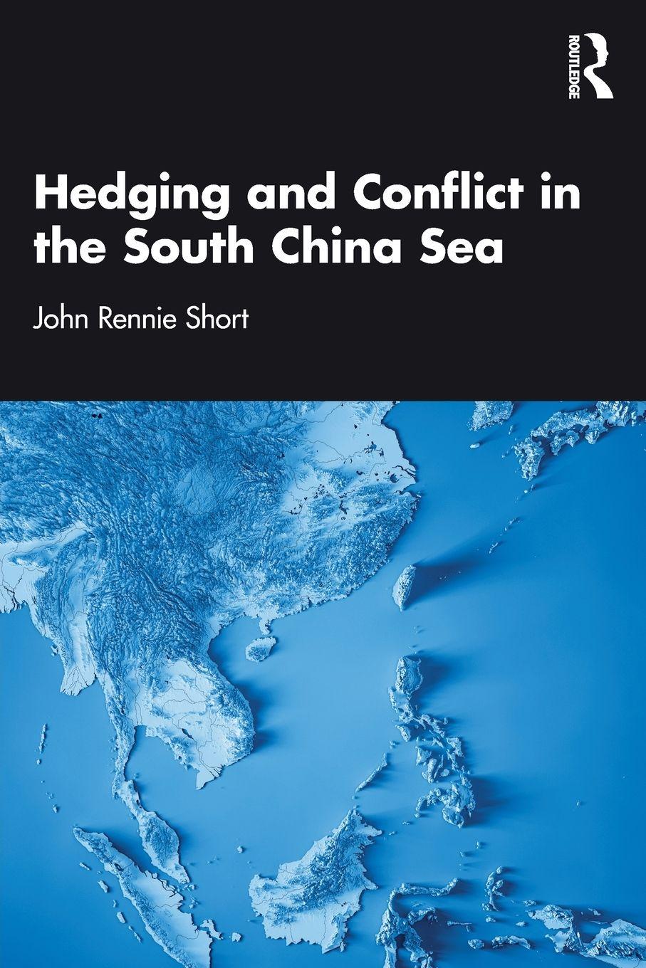Vorderes Coverbild Hedging and Conflict in the South China Sea