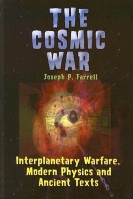 Vorderes Coverbild Cosmic War: Interplanetary Warfare, Modern Physics, and Ancient Texts