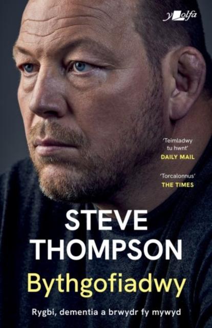 Vorderes Coverbild Darllen yn Well: Bythgofiadwy - Rygbi, dementia a brwydr fy mywyd - Hunangofiant Steve Thompson