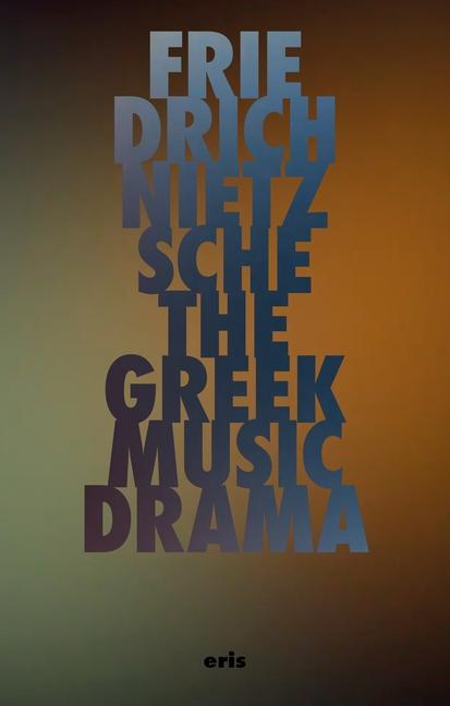 Vorderes Coverbild The Greek Music Drama