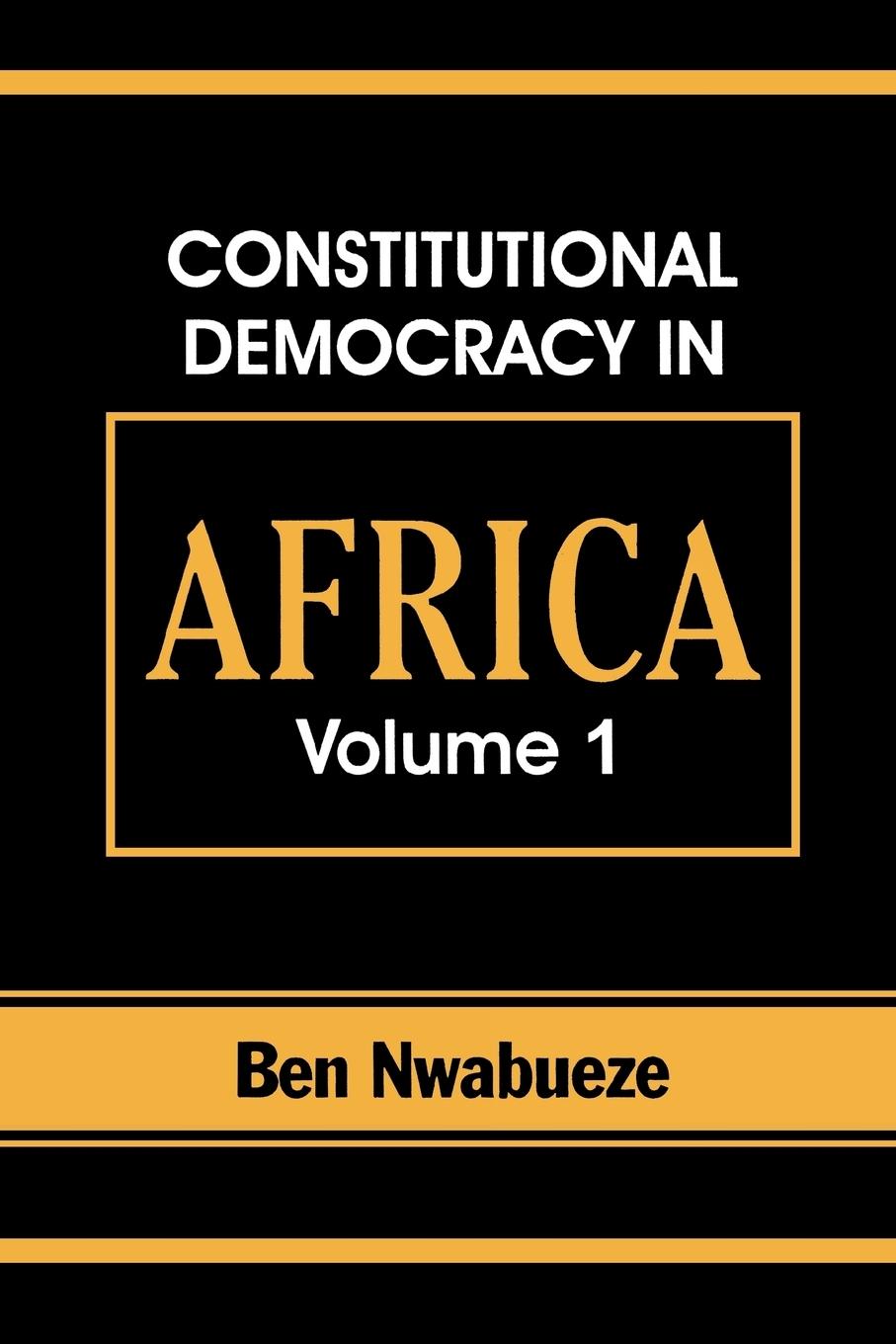 Vorderes Coverbild Constitutional Democracy in Africa. Vol. 1. Structures, Powers and Organising Principles of Government