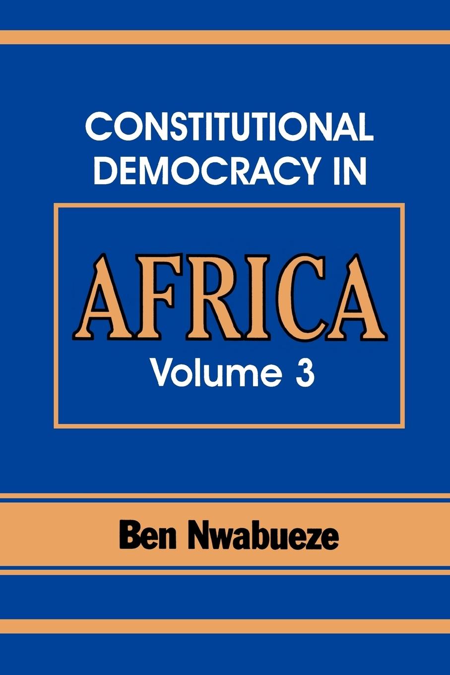 Vorderes Coverbild Constitutional Democracy in Africa. Vol. 3. the Pillars Supporting Constitutional Democracy