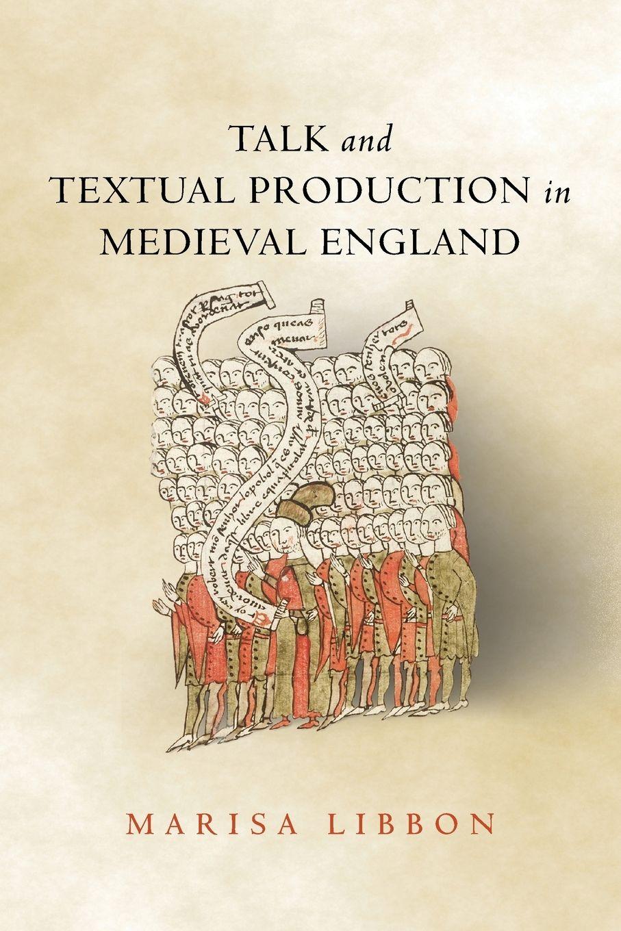 Vorderes Coverbild Talk and Textual Production in Medieval England