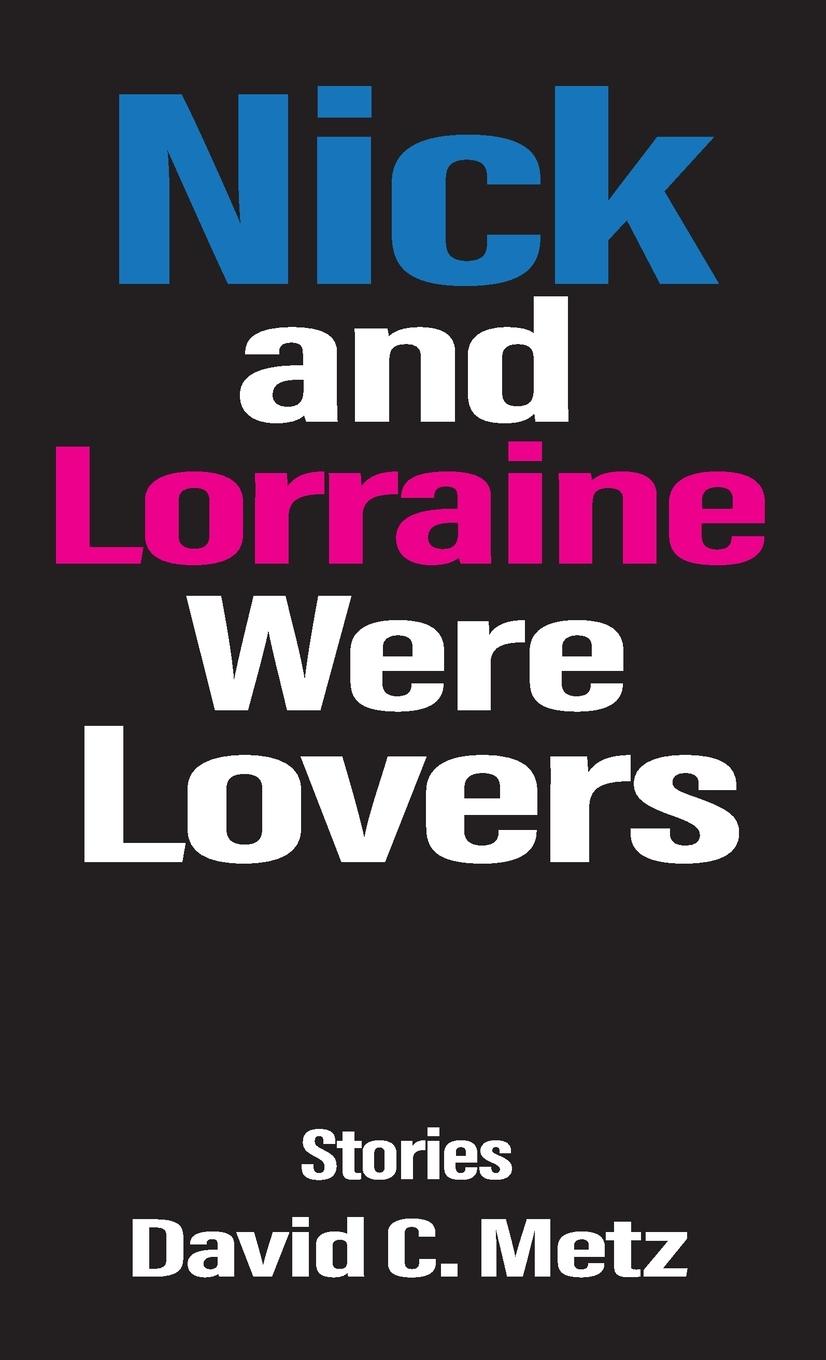 Vorderes Coverbild Nick and Lorraine Were Lovers