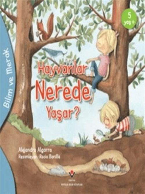 Vorderes Coverbild Hayvanlar Nerede Yasar - Bilim ve Merak