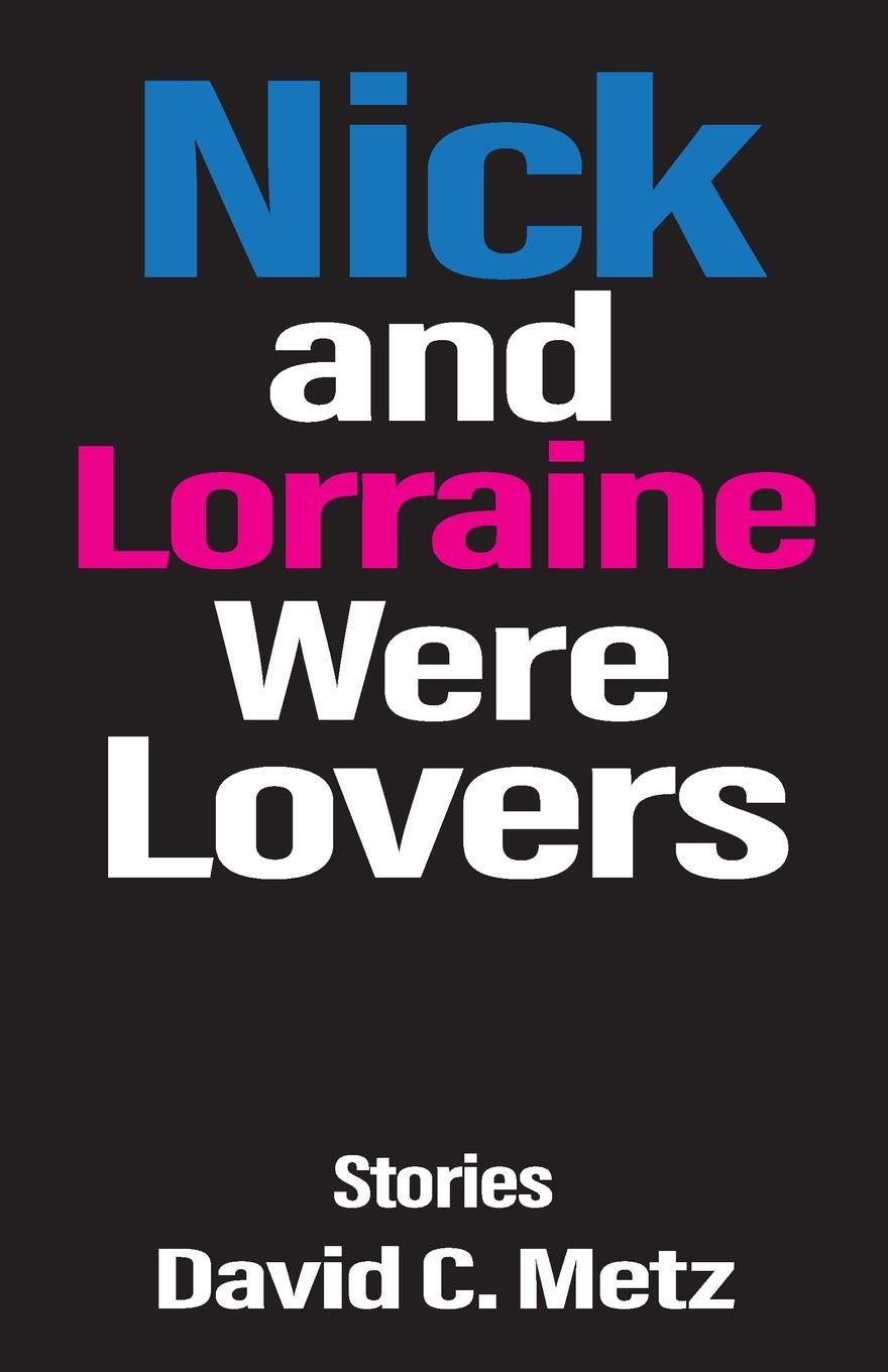 Vorderes Coverbild Nick and Lorraine Were Lovers