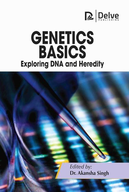 Vorderes Coverbild Genetics Basics: Exploring DNA and Heredity