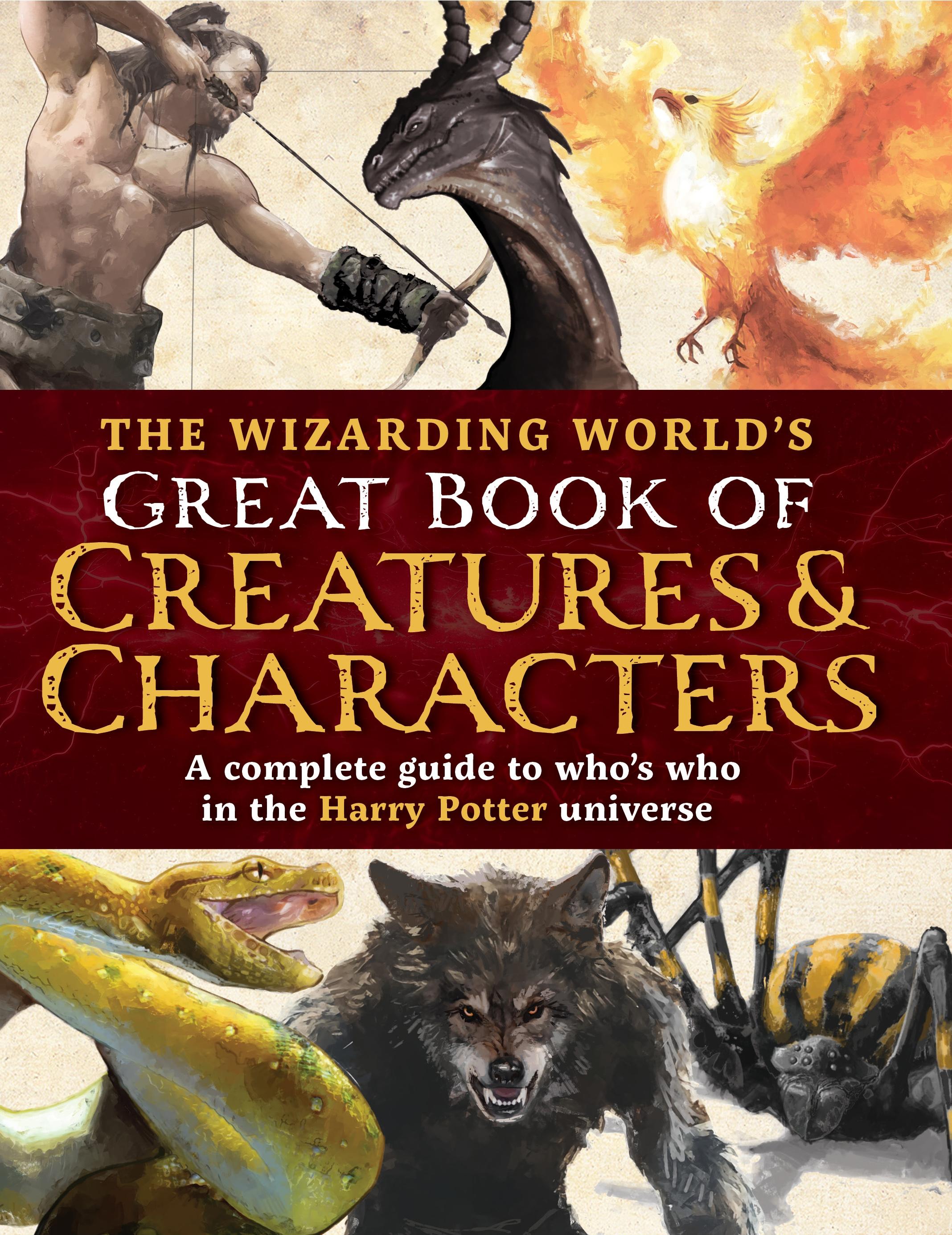 Vorderes Coverbild The Wizarding World's Great Book of Creatures & Characters
