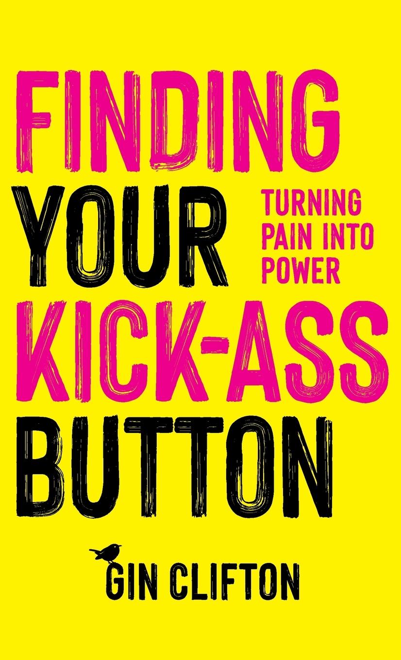 Vorderes Coverbild Finding Your Kick-Ass Button