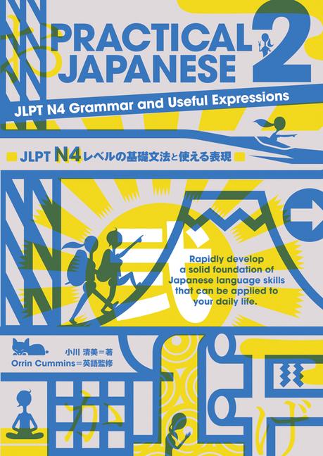 Vorderes Coverbild Practical Japanese 2：jlpt N4 Grammar and Useful Expressions