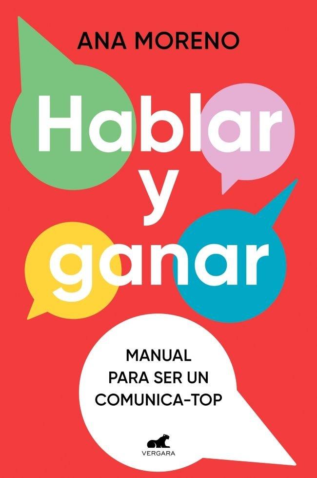 Vorderes Coverbild Hablar Y Ganar. Manual Para Ser Un Comunica-Top / You Speak, You Win