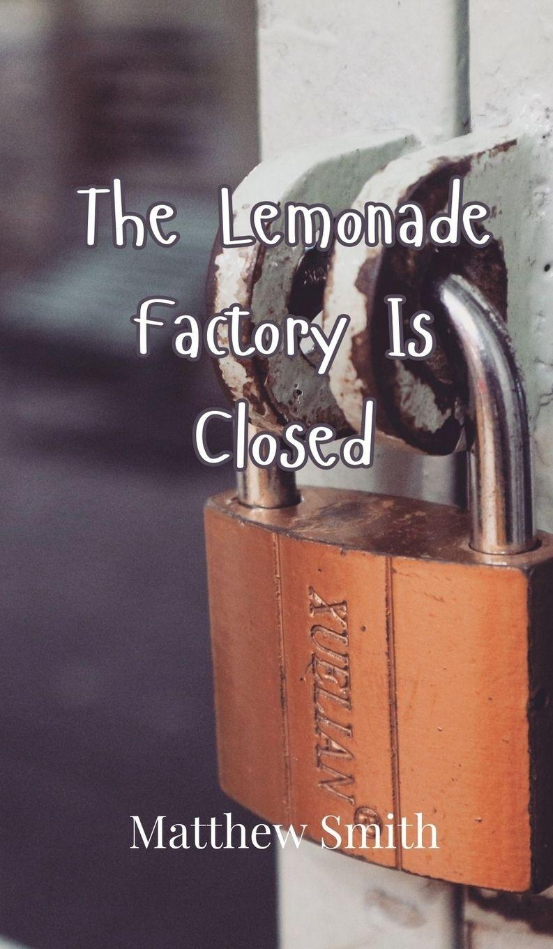 Vorderes Coverbild The Lemonade Factory Is Closed