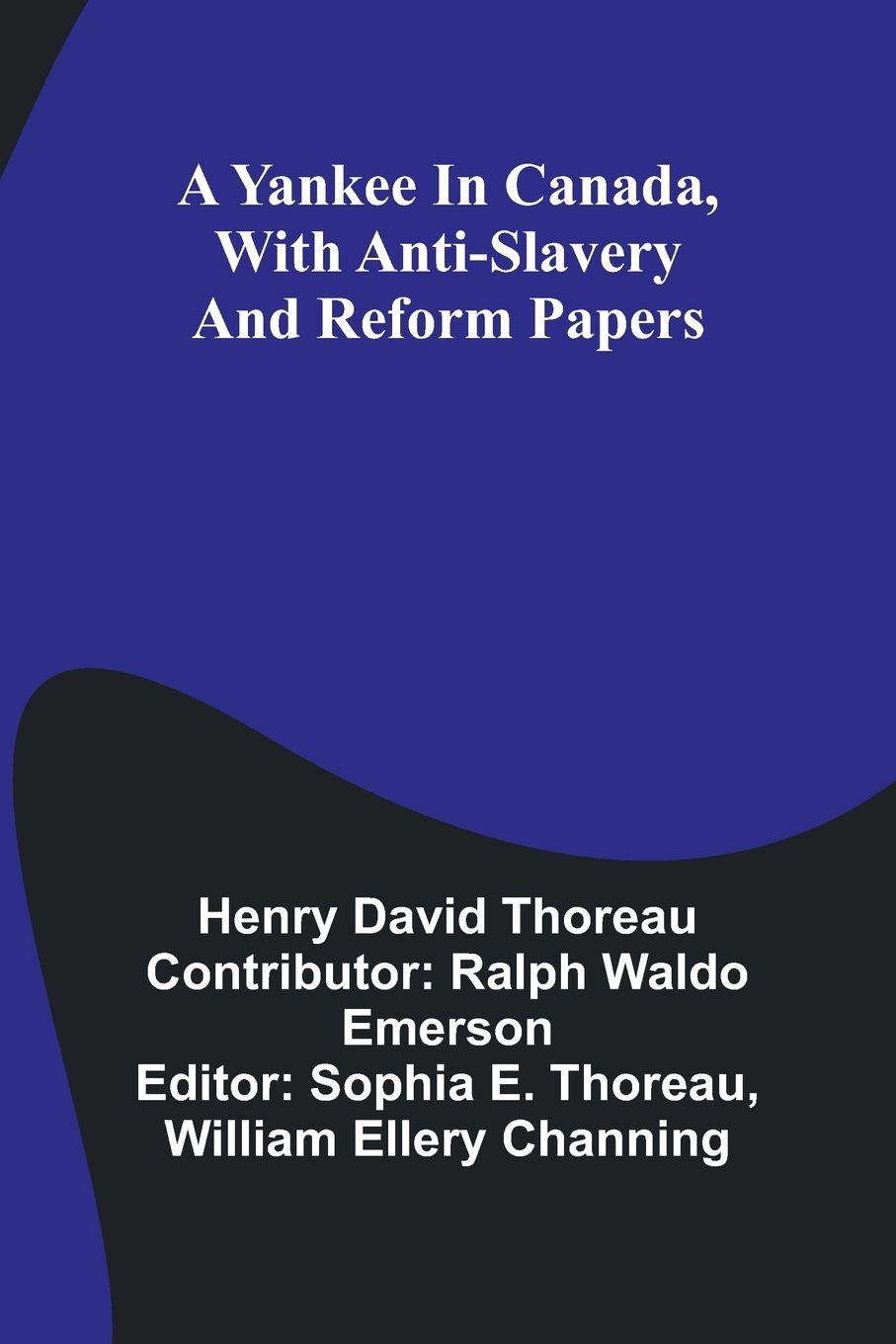 Vorderes Coverbild A Yankee in Canada, with Anti-slavery and reform papers