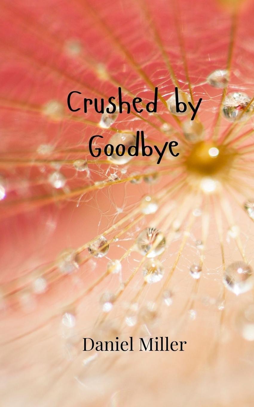 Vorderes Coverbild Crushed by Goodbye