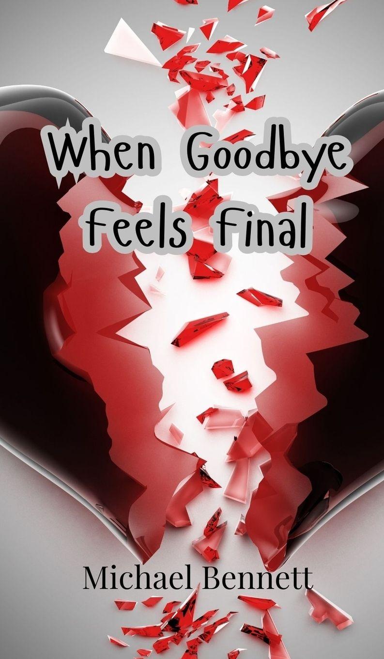 Vorderes Coverbild When Goodbye Feels Final