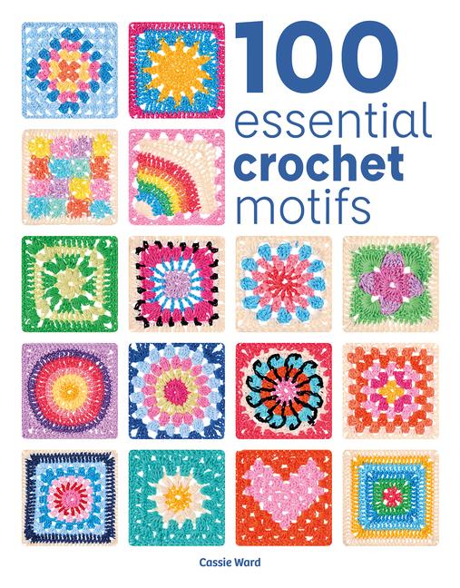 Vorderes Coverbild 100 Essential Crochet Motifs