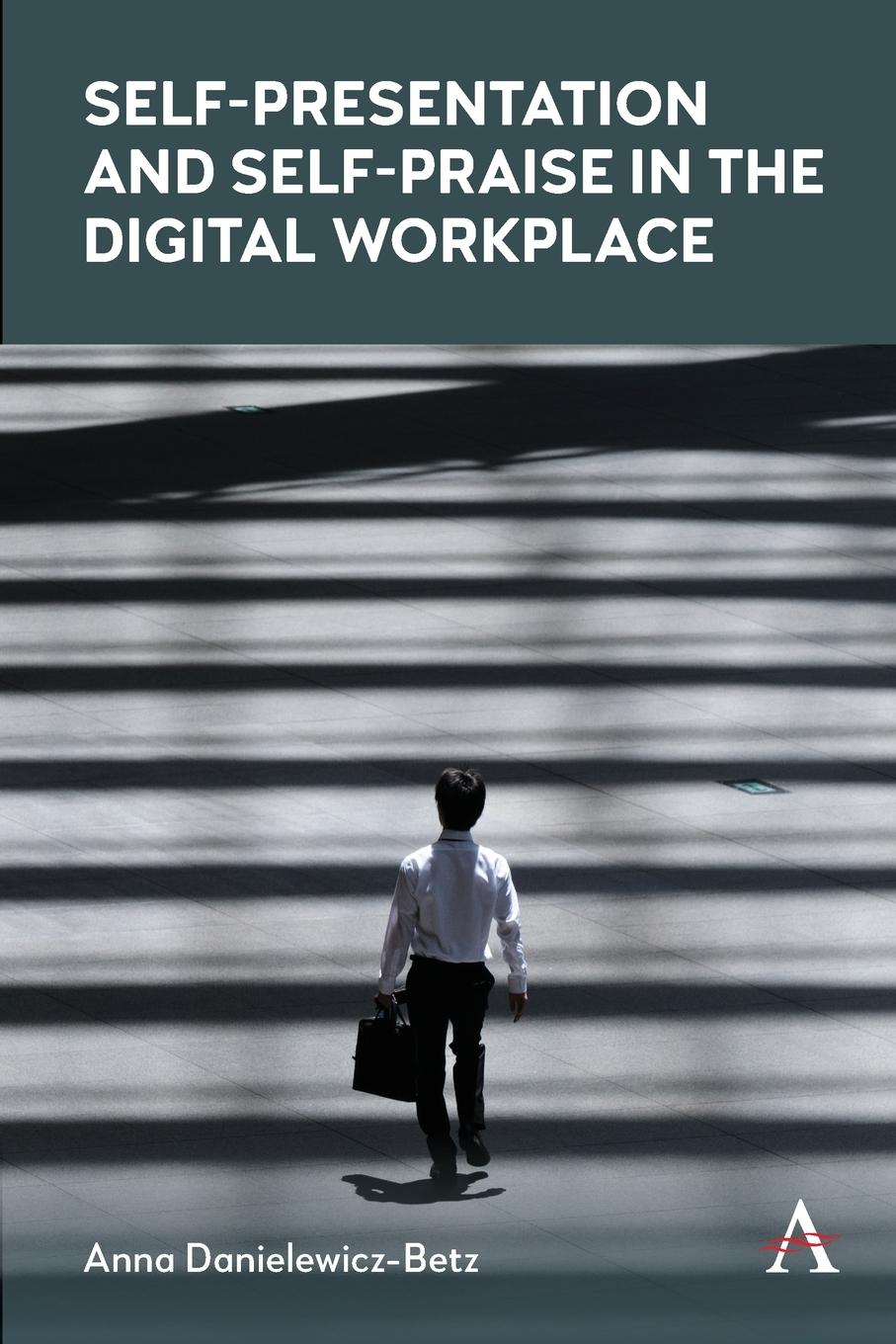 Vorderes Coverbild Self-Presentation and Self-Praise in the Digital Workplace