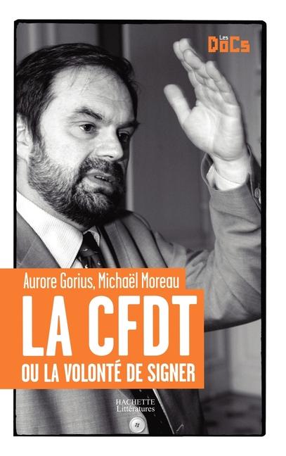 Vorderes Coverbild La CFDT ou la volonté de signer.