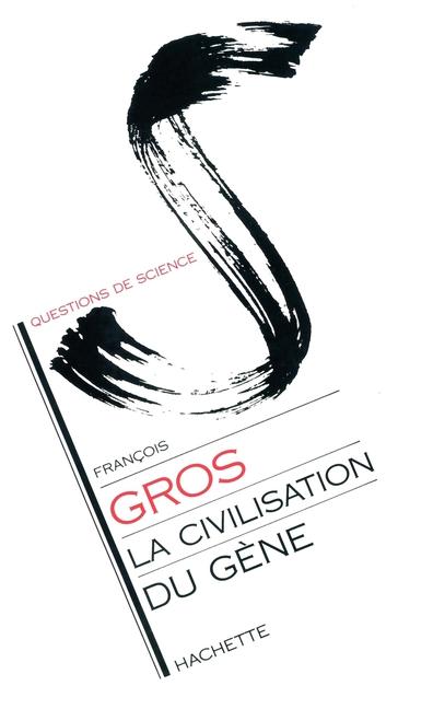 Vorderes Coverbild La Civilisation du gène