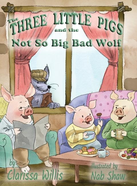 Vorderes Coverbild The Three Little Pigs and the Not So Big Bad Wolf