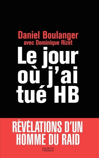 Vorderes Coverbild Le jour où j'ai tué HB