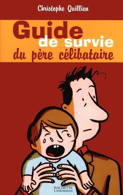 Vorderes Coverbild Le guide de survie du père célibataire