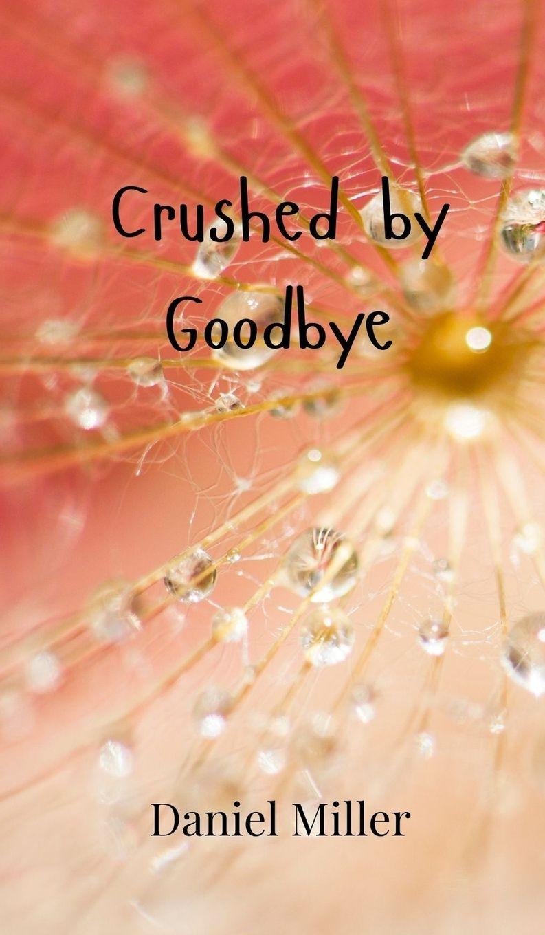 Vorderes Coverbild Crushed by Goodbye