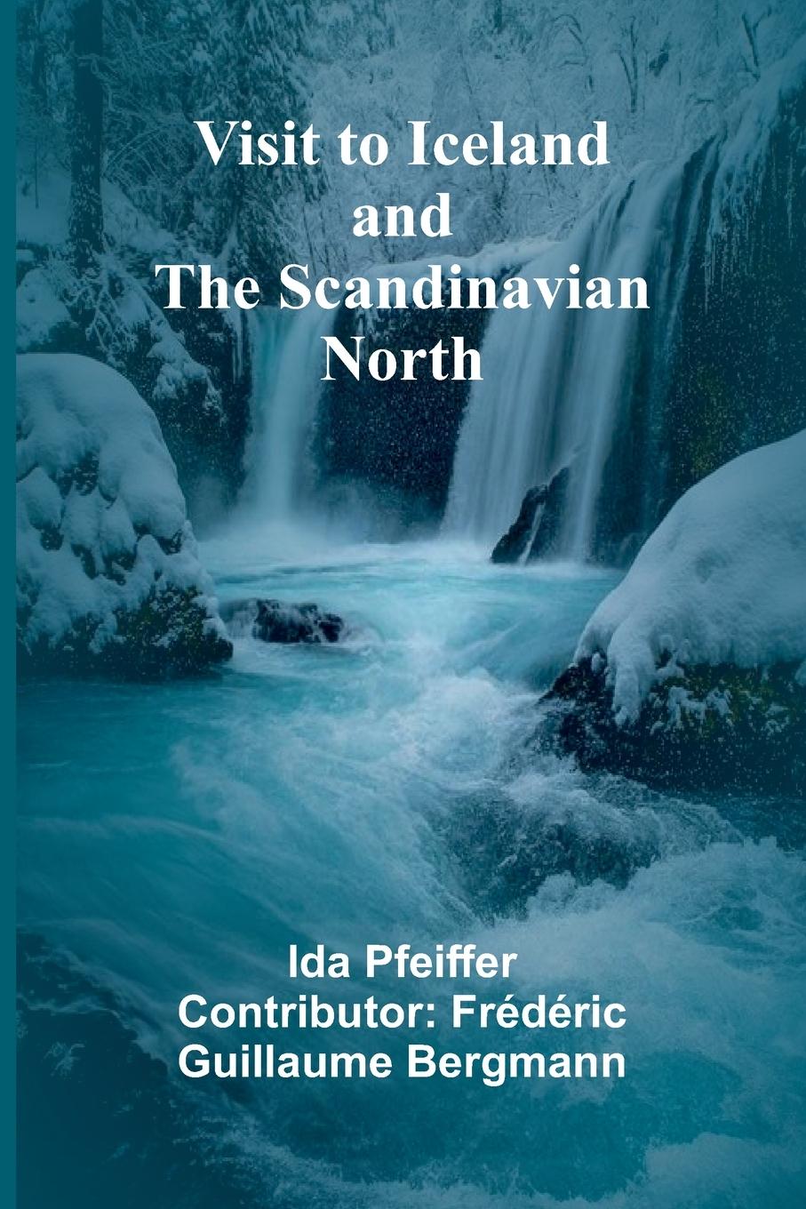Vorderes Coverbild Visit to Iceland and the Scandinavian North