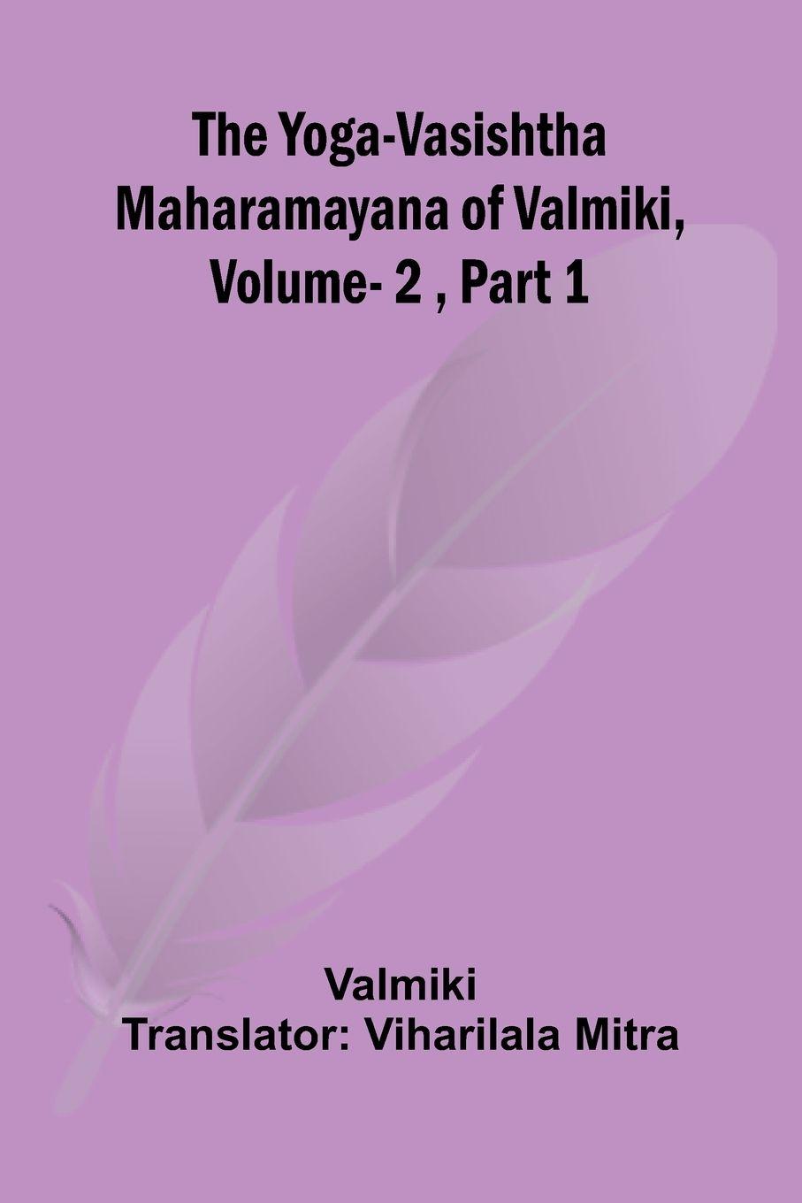 Vorderes Coverbild The Yoga-Vasishtha Maharamayana of Valmiki, Vol. 2 , Part 1