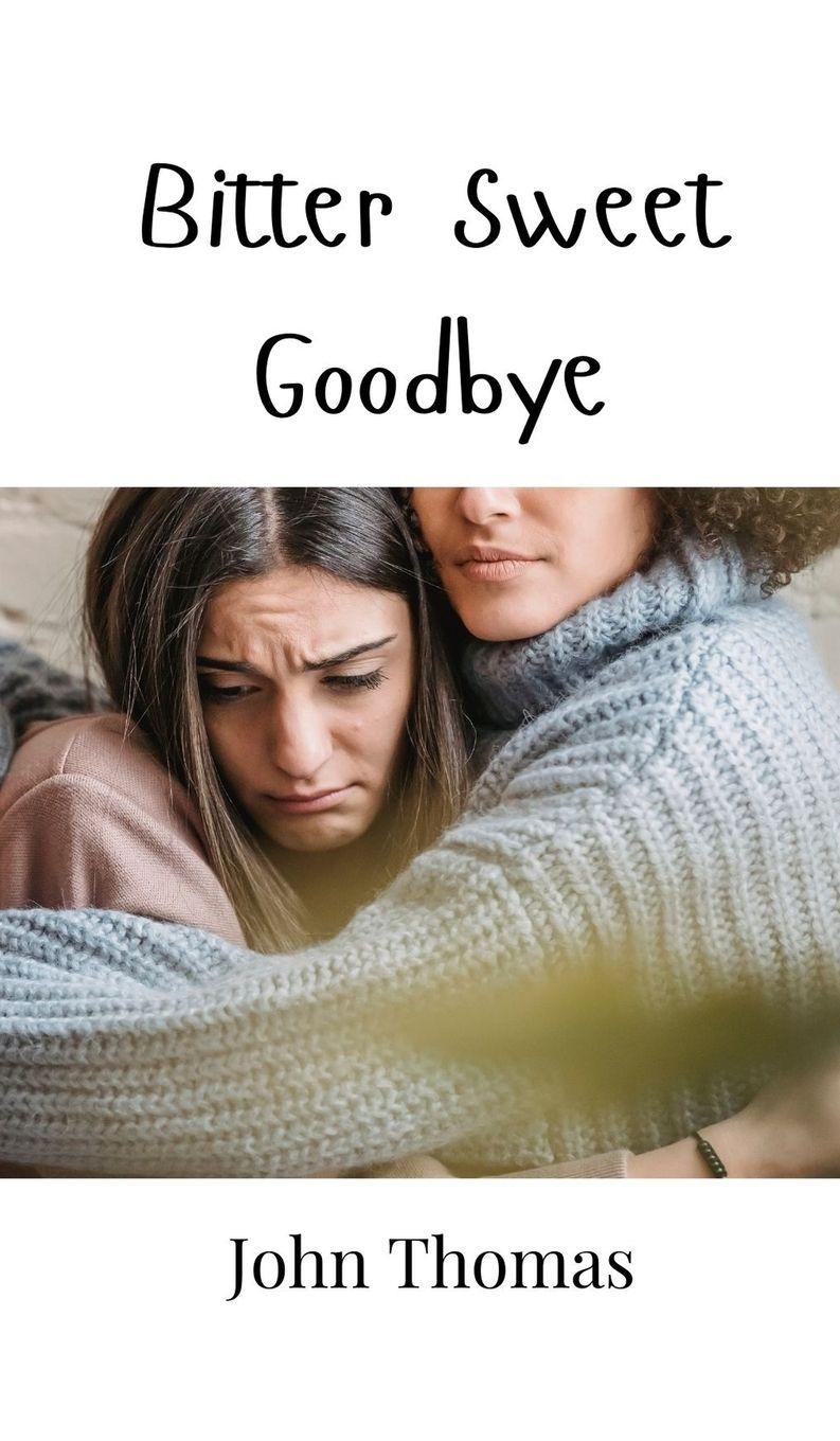 Vorderes Coverbild Bitter Sweet Goodbye