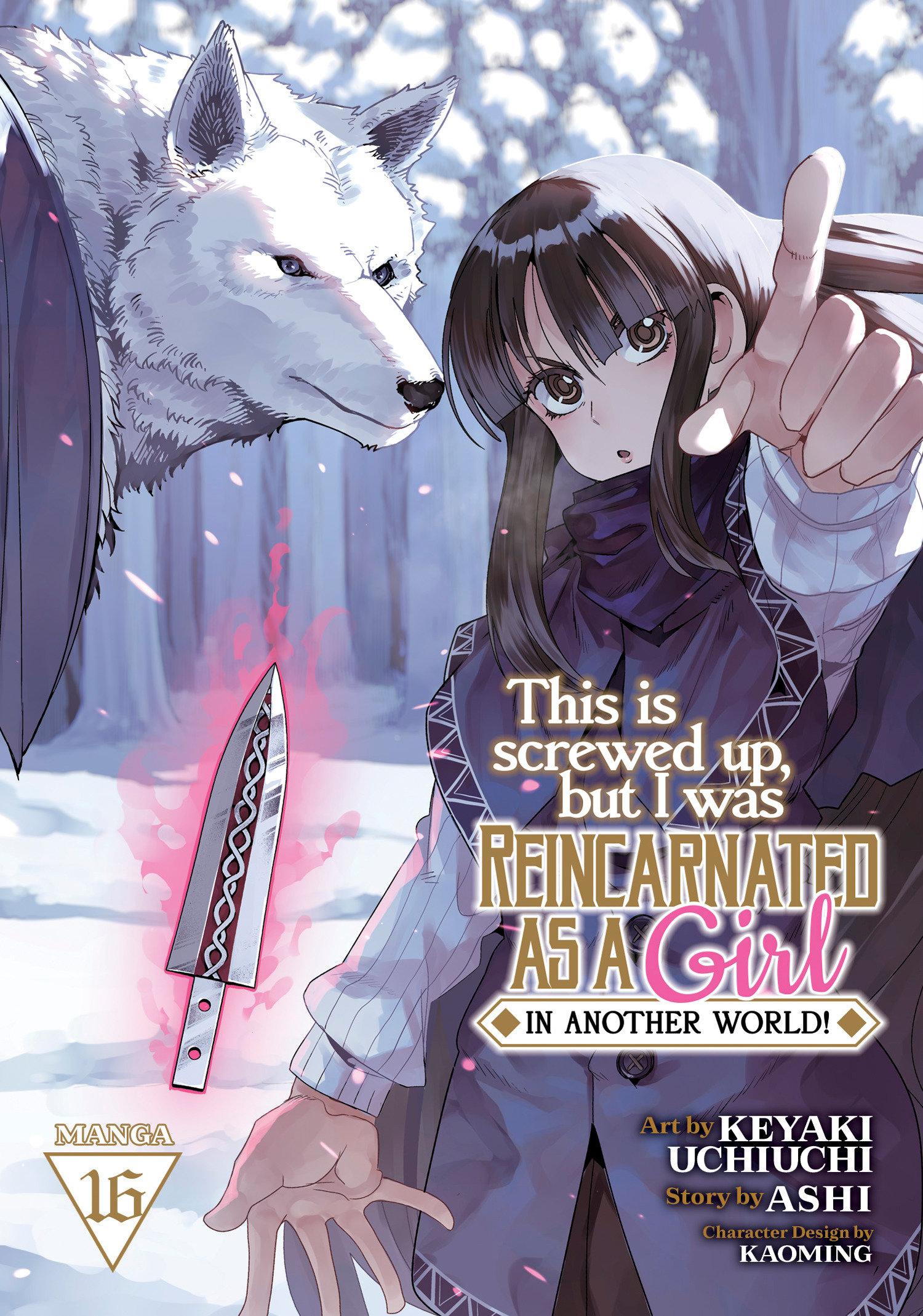 Vorderes Coverbild This Is Screwed Up, But I Was Reincarnated as a Girl in Another World! (Manga) Vol. 16