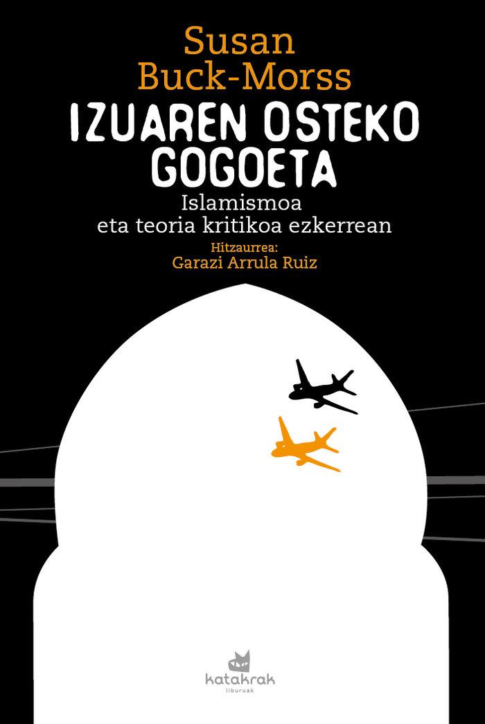 Vorderes Coverbild Izuaren osteko gogoeta : islamismoa eta teoria kritikoa ezkerrean