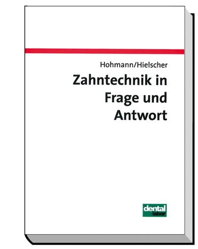 Vorderes Coverbild Zahntechnik in Frage und Antwort