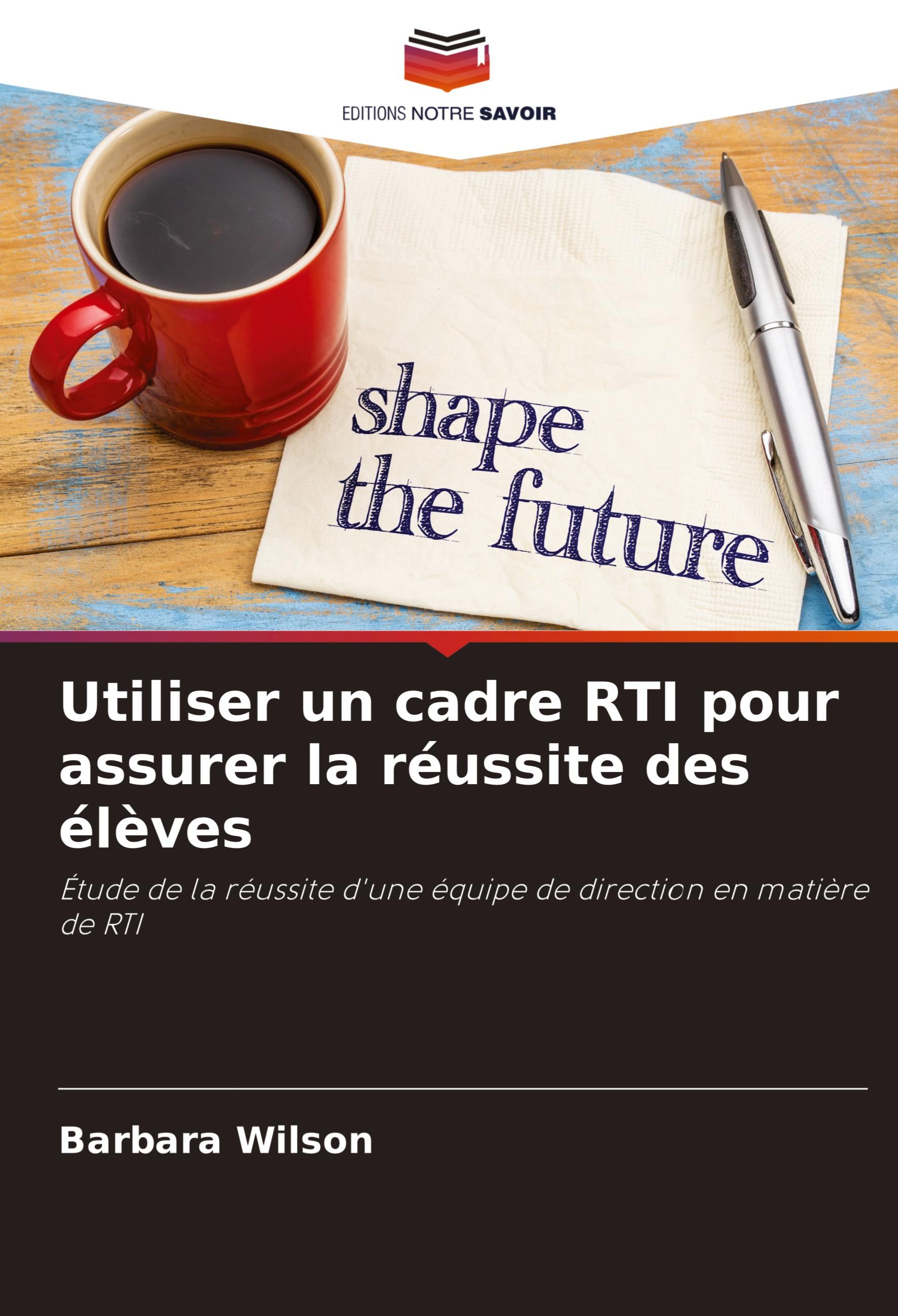 Vorderes Coverbild Utiliser un cadre RTI pour assurer la réussite des élèves