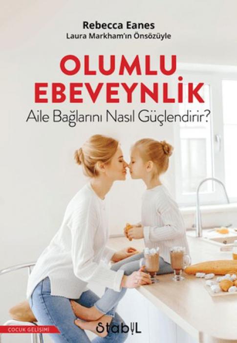 Vorderes Coverbild Olumlu Ebeveynlik Aile Baglarini Nasil Güclendirir