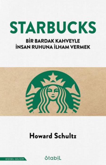 Vorderes Coverbild Starbucks - Bir Bardak Kahveyle Insan Ruhuna Ilham Vermek