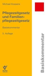 Vorderes Coverbild Pflegezeitgesetz und Familienpflegezeitgesetz