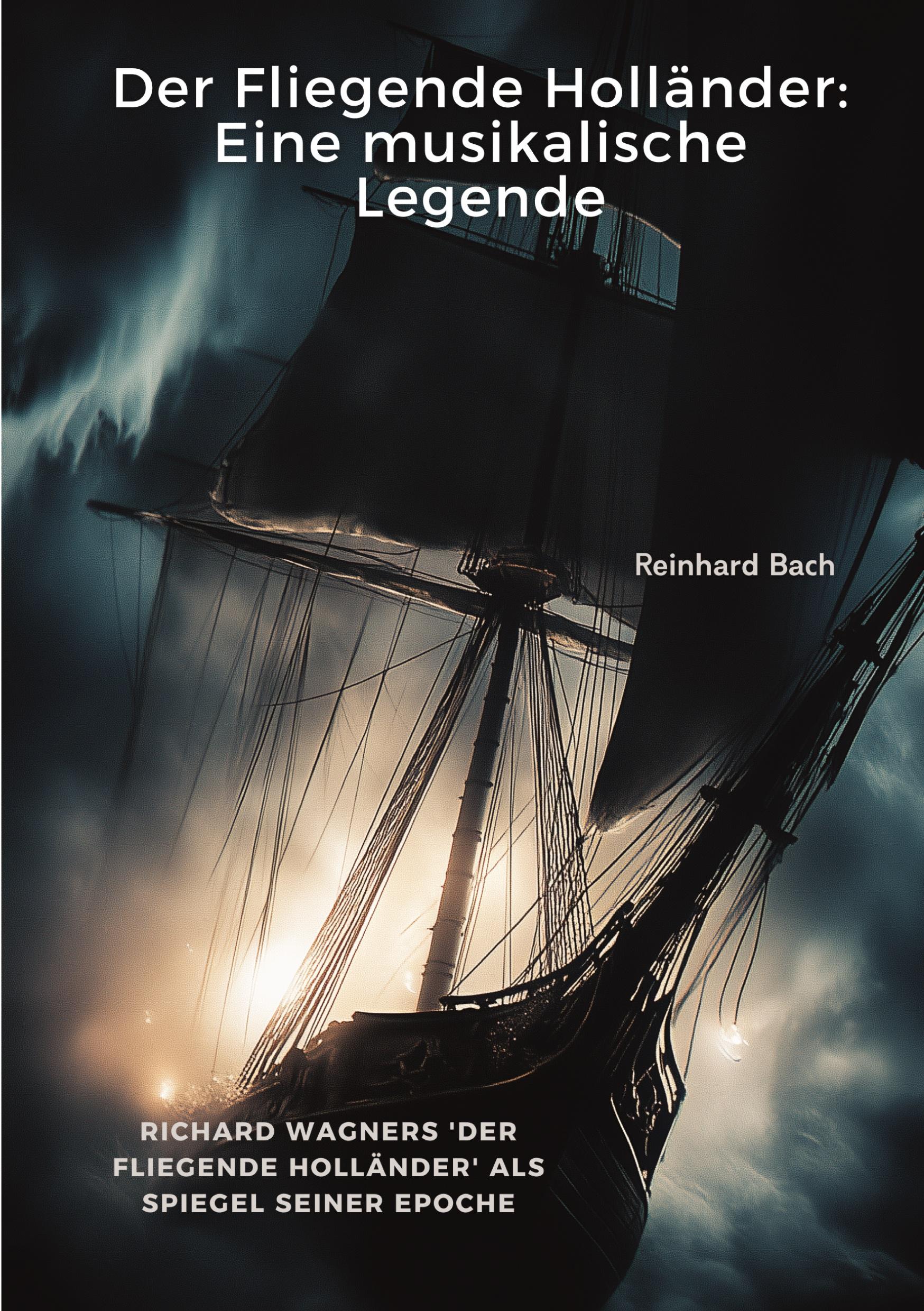 Vorderes Coverbild Der Fliegende Holländer:  Eine musikalische Legende