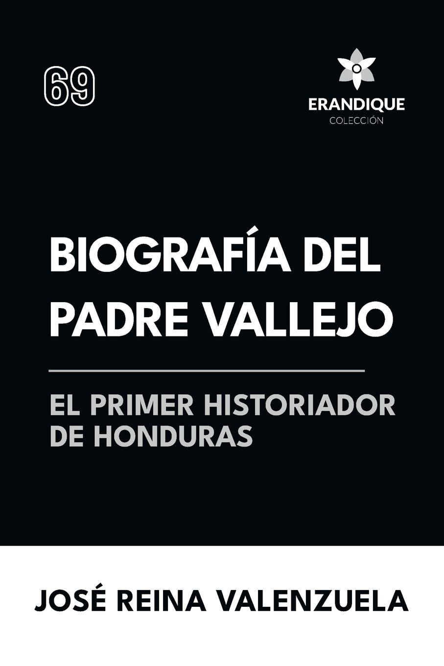 Vorderes Coverbild Biografía del padre Vallejo, el primer historiador de Honduras