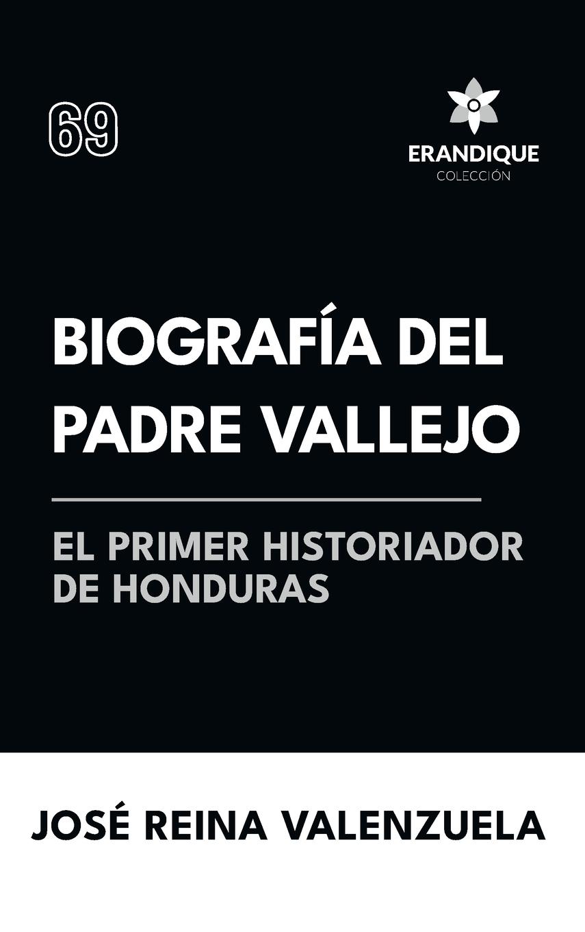 Vorderes Coverbild Biografía del padre Vallejo, el primer historiador de Honduras