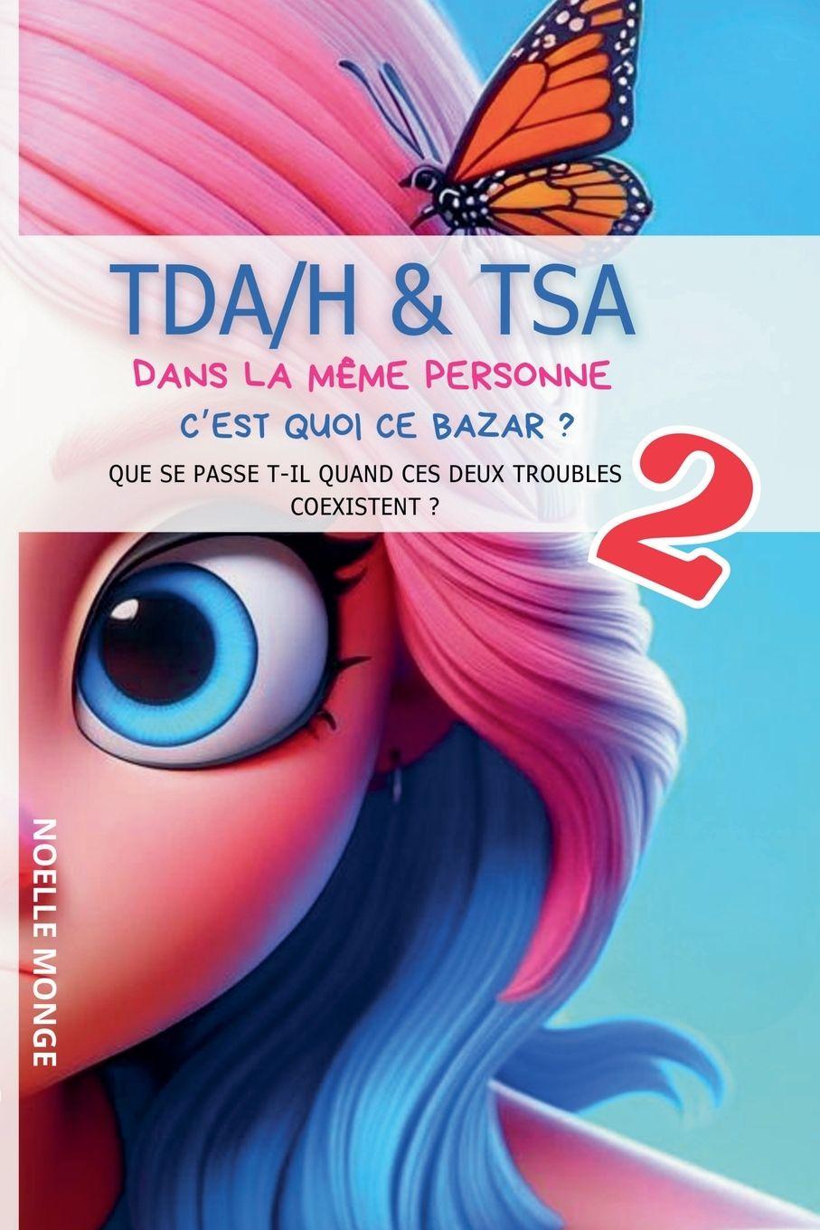Vorderes Coverbild TDAH & TSA dans la même personne que se passe t'il lorsque ces deux troubles coexistent ?
