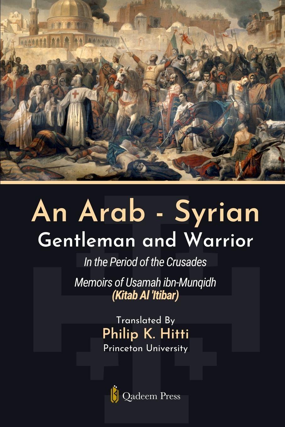 Vorderes Coverbild An Arab - Syrian Gentleman and Warrior - In the Period of the Crusades