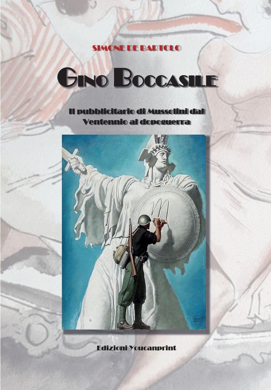 Vorderes Coverbild Gino Boccasile. Il pubblicitario di Mussolini dal Ventennio al dopoguerra