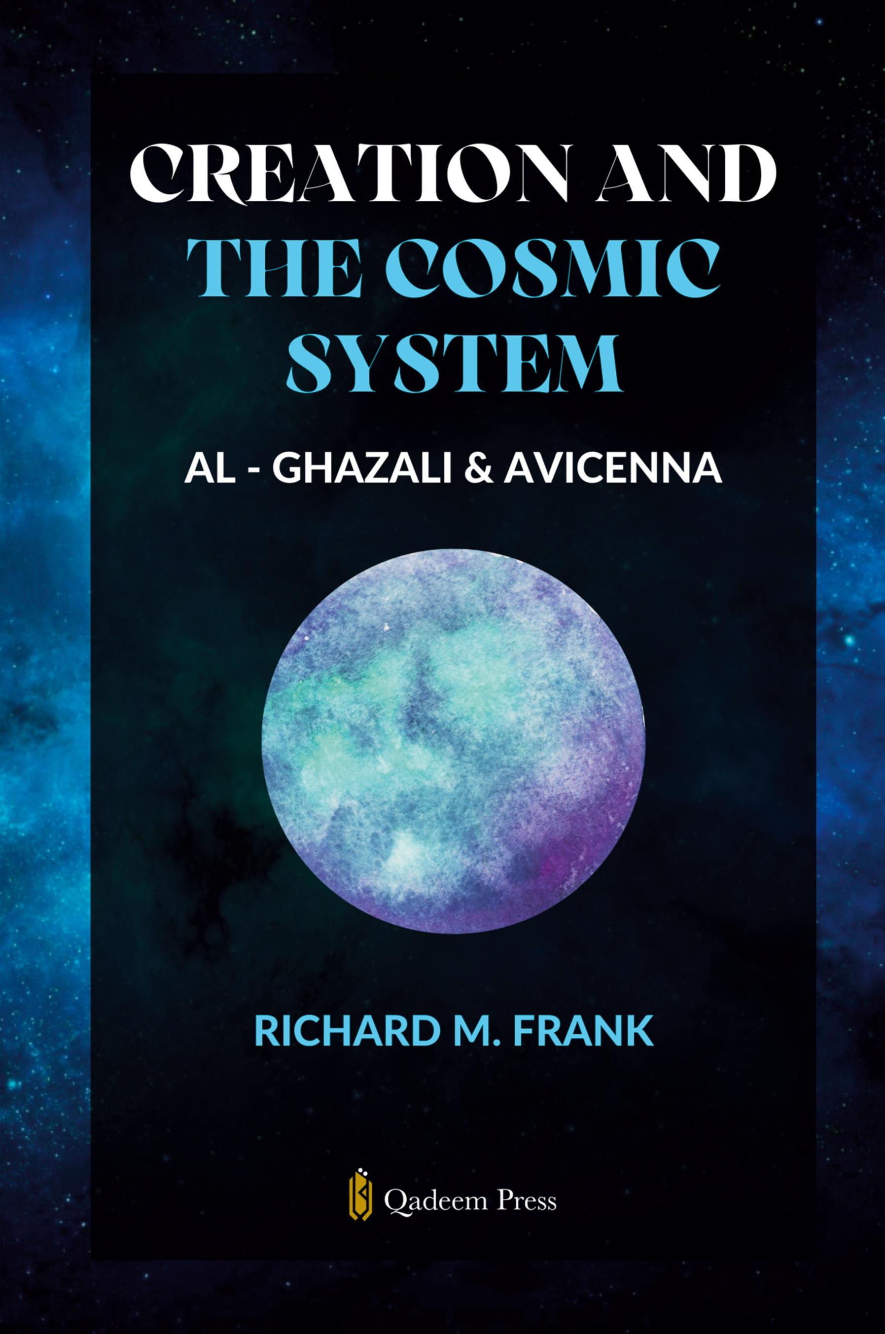 Vorderes Coverbild Creation and the Cosmic System - Al Ghazali and Avicenna