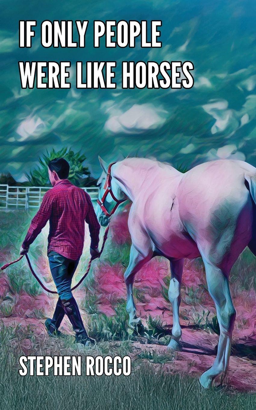 Vorderes Coverbild If Only People Were Like Horses