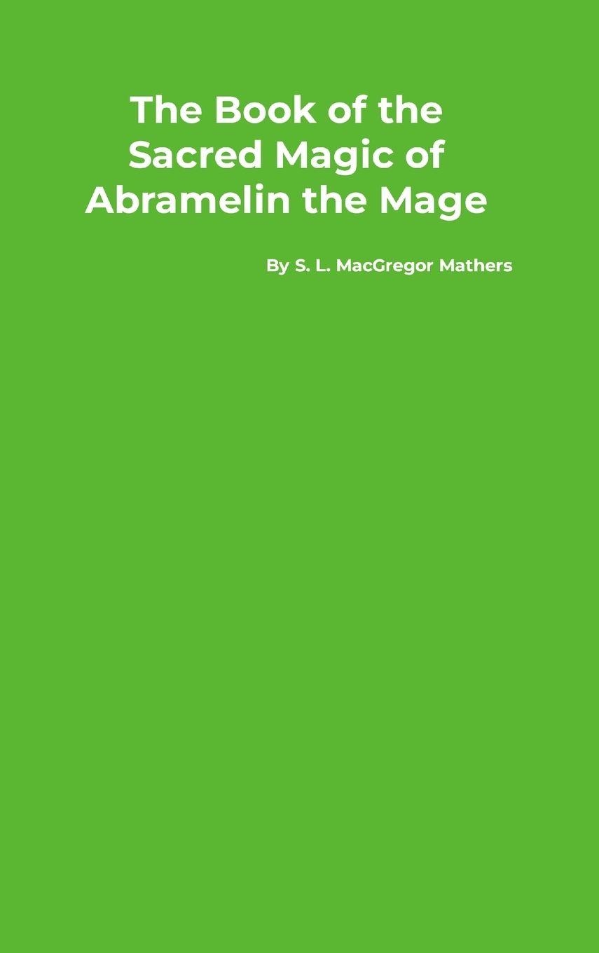Vorderes Coverbild The Book of the Sacred Magic of Abramelin the Mage